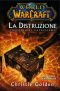 [World of Warcraft 05] • La Distruzione - Preludio Al Cataclisma